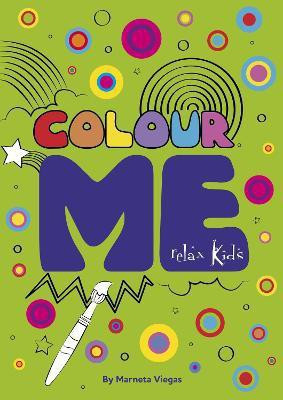 Relax Kids: Colour ME(English, Paperback, Viegas Marneta)