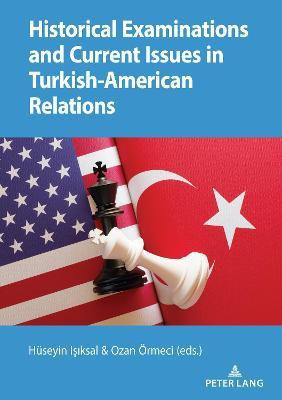 Historical Examinations and Current Issues in Turkish-American Relations(English, Paperback, unknown)