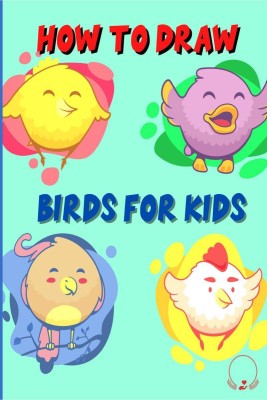 How to Draw Birds for Kids(English, Paperback, Steven Cottontail Manor)