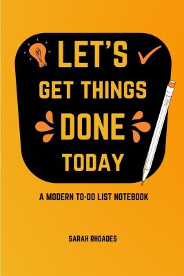 Let’s Get Things DONE Today(English, Paperback, Sarah Rhoades)