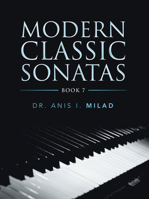 Modern Classic Sonatas Book 7(Paperback, Dr. Anis I. Milad)