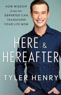 Here & Hereafter(English, Hardcover, Henry Tyler)