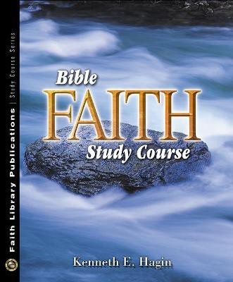 Bible Faith Study Course(English, Paperback, Hagin Kenneth E)