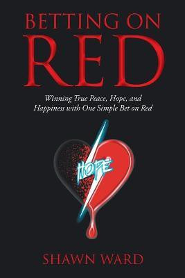 Betting on Red(English, Paperback, Ward Shawn)