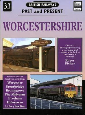 British Railways Past and Present Volume 33: Worcestershire(English, Paperback, Siviter Roger)