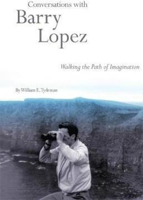 Conversations with Barry Lopez(English, Paperback, Tydeman William E.)