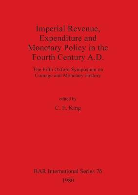 Imperial Revenue Expenditure and Monetary Policy in the Fourth Century A.D.(English, Paperback, unknown)