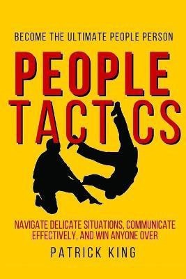 People Tactics(English, Paperback, King Patrick)