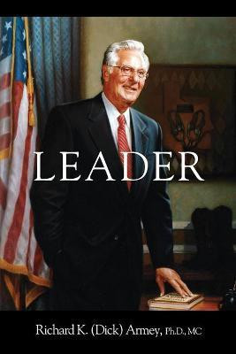 Leader(English, Paperback, Armey MC Richard K (Dick) PH D)