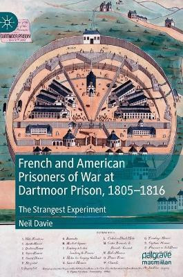 French and American Prisoners of War at Dartmoor Prison, 1805-1816(English, Hardcover, Davie Neil)