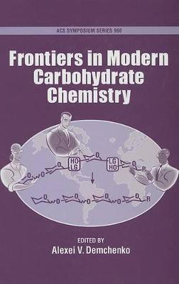 Frontiers in Modern Carbohydrate Chemistry(English, Hardcover, unknown)