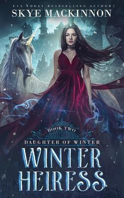 Winter Heiress(English, Paperback, MacKinnon Skye)