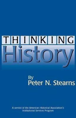 Thinking History(English, Paperback, Stearns Peter N)