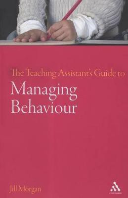 The Teaching Assistant's Guide to Managing Behaviour(English, Paperback, Morgan Jill Dr)