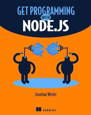 Get Programming with Node.js(English, Paperback, Wexler Jonathan)