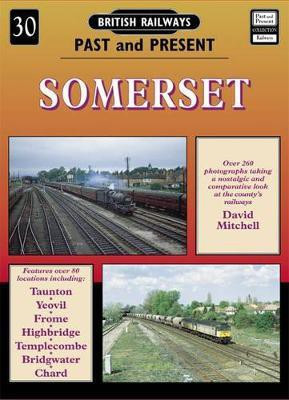 British Railways Past and Present Volume 30: Somerset(English, Paperback, Mitchell David)