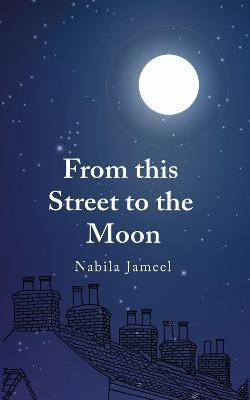 From this Street to the Moon(English, Paperback, Jameel Nabila)