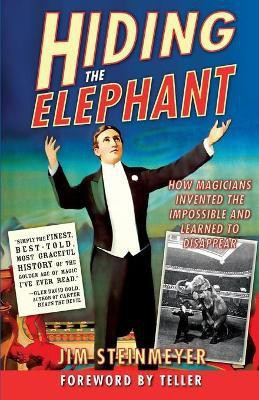 Hiding the Elephant(English, Paperback, Steinmeyer Jim)
