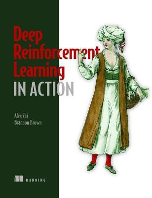 Deep Reinforcement Learning in Action(English, Paperback, Zai Alexander)