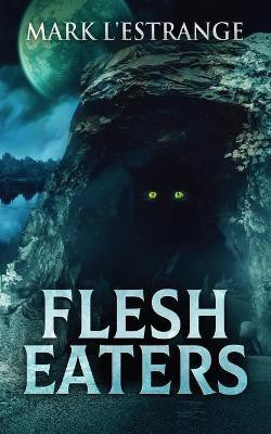 Flesh Eaters(English, Paperback, L'Estrange Mark)