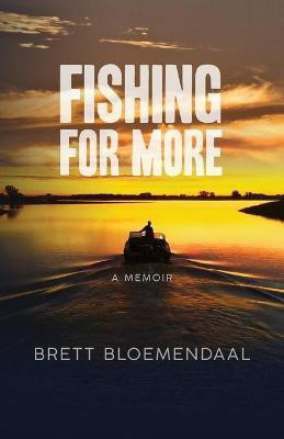 Fishing for More(English, Paperback, Bloemendaal Brett)