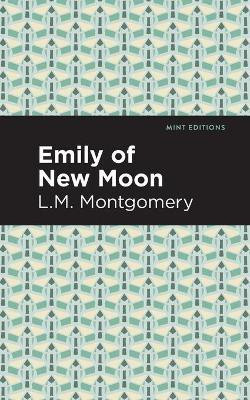 Emily of New Moon(English, Paperback, Montgomery L. M.)