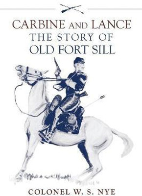 Carbine and Lance(English, Paperback, Nye Wilbur Sturtevant)