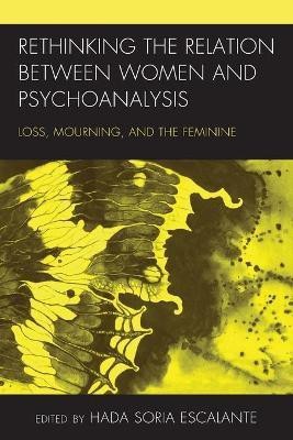 Rethinking the Relation between Women and Psychoanalysis(English, Paperback, unknown)