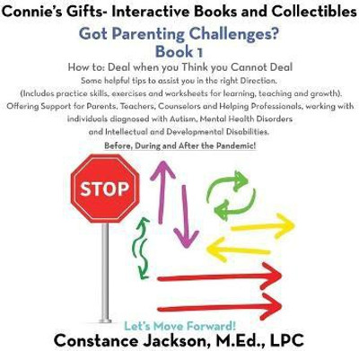 Connie's Gifts- Interactive Books and Collectibles. Got Parenting Challenges? Book 1(English, Paperback, Jackson M Ed Lpc Constance)