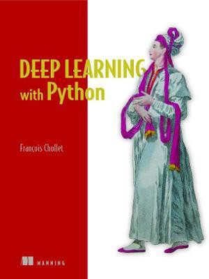 Deep Learning with Python(English, Paperback, Chollet Francois)