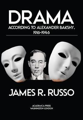 Drama According to Alexander Bakshy, 1916-1946(English, Hardcover, unknown)