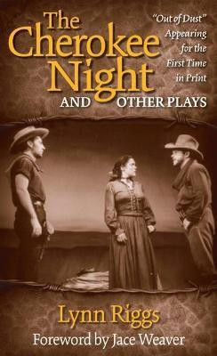 The Cherokee Night and Other Plays(English, Hardcover, Riggs Lynn)
