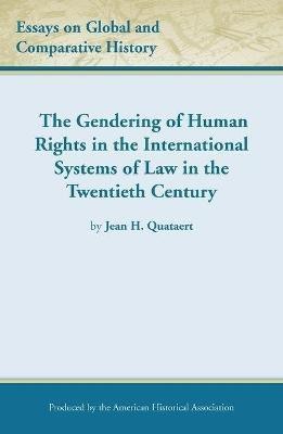 The Gendering of Human Rights in the International Systems of Law in the Twentieth Century(English, Paperback, Quataert Jean H Professor of History)