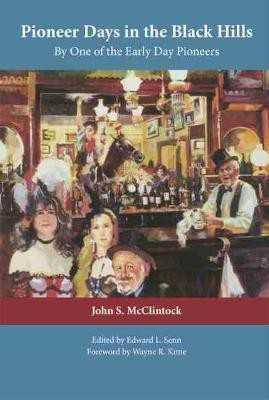 Pioneer Days in the Black Hills(English, Paperback, McClintock John S.)