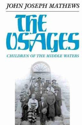 The Osages(English, Paperback, Mathews John Joseph)