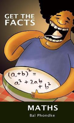 Get the Facts(English, Paperback, Phondke Bal)