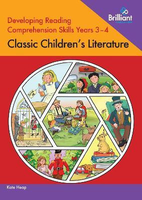Developing Reading Comprehension Skills Years 3-4: Classic Children's Literature(English, Paperback, Heap Kate)