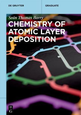 Chemistry of Atomic Layer Deposition(English, Paperback, Barry Sean Thomas)