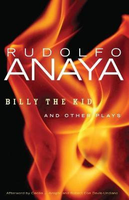 Billy the Kid and Other Plays(English, Paperback, Anaya Rudolfo)