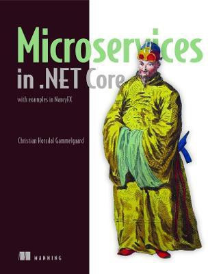 Microservices in .NET Core, with Examples in NancyFX(English, Paperback, Horsdal Christian)