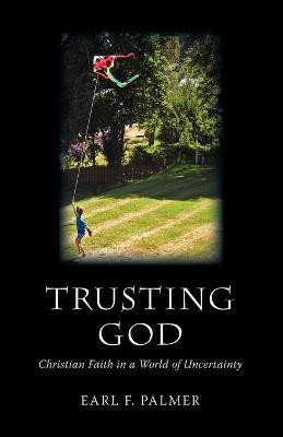 Trusting God(English, Paperback, Palmer Earl, F.)