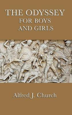 The Odyssey for Boys and Girls(English, Hardcover, Church Alfred J)