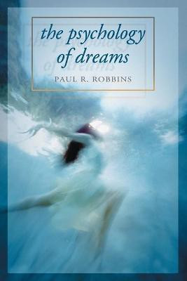 The Psychology of Dreams(English, Paperback, Robbins Paul R.)