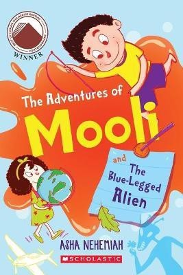 The Adventures of Mooli: the Blue-Legged Alien(English, Paperback, Nehemiah Asha)