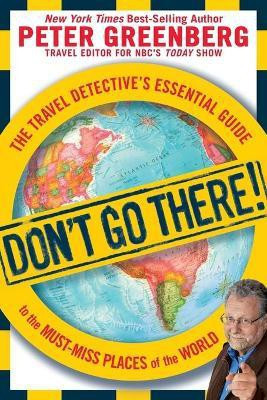 Don't Go There!(English, Paperback, GREENBERG PETER)