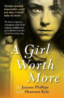 A Girl Worth More(English, Paperback, Phillips Joanne)