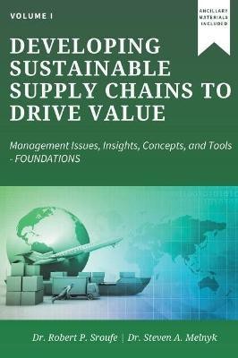 Developing Sustainable Supply Chains to Drive Value, Volume I(English, Paperback, Sroufe Robert P.)