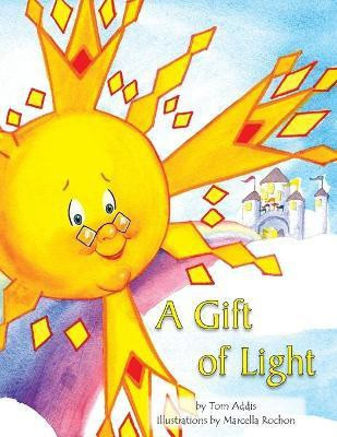 A Gift of Light(English, Paperback, Addis Tom)