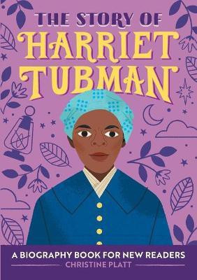 The Story of Harriet Tubman(English, Paperback, MA Christine Platt)