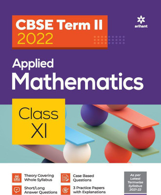 Arihant CBSE Applied Mathematics Term 2 Class 11 for 2022 Exam (Cover Theory and MCQs)(English, Paperback, Dwevedi Kumar Brijesh)